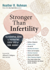 Navigating Infertility: A Groundbreaking Guide to Every Step of Your Journey By Heather Huhman Cover Image