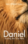 Daniel: Trusting the True Hero Cover Image