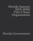 Florida Statutes 2019-2020 Title 2 State Organization Cover Image