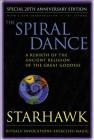 Spiral Dance, The - 20th Anniversary: A Rebirth of the Ancient Religion of the Goddess: 20th Anniversary Edition By Starhawk Cover Image