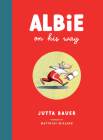 Albie on His Way By Jutta Bauer, Matthias Wieland (Translator) Cover Image