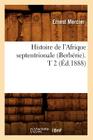 Histoire de l'Afrique Septentrionale (Berbérie). T 2 (Éd.1888) Cover Image