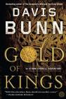 Gold of Kings: A Novel By Davis Bunn Cover Image