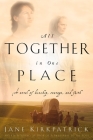 All Together in One Place (Kinship and Courage #1) Cover Image