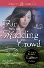 Far From The Madding Crowd: The Wild And Wanton Edition By Pan Zador Cover Image