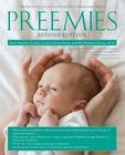 Preemies - Second Edition: The Essential Guide for Parents of Premature Babies Cover Image