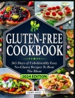 Gluten Free Cookbook: 365 Days of Unbelievably Easy No-Gluten Recipes To Beat The Bloat A Beginners Guide Cover Image