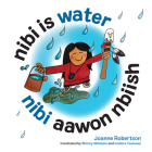 Nibi Is Water/Nibi Aawon Nbiish By Joanne Robertson Cover Image