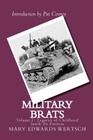 Military Brats: Legacies of Childhood Inside the Fortress By Pat Conroy (Introduction by), Mary Edwards Wertsch Cover Image