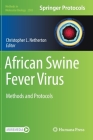 African Swine Fever Virus: Methods and Protocols (Methods in Molecular Biology #2503) Cover Image