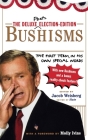The Deluxe Election Edition Bushisms: The First Term, in His Own Special Words By Jacob Weisberg (Editor), Molly Ivins (Introduction by) Cover Image