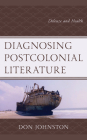 Diagnosing Postcolonial Literature: Deleuze and Health Cover Image