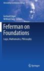 Feferman on Foundations: Logic, Mathematics, Philosophy (Outstanding Contributions to Logic #13) Cover Image