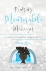 Making Memorable Marriages By Mary Montanari Cover Image