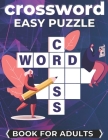 Crossword Easy Puzzle Book For Adults: Cross Words Activity Puzzlebook By Mary Robinson Cover Image