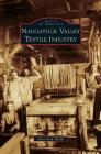 Naugatuck Valley Textile Industry By Mary Ruth Shields Cover Image