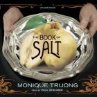 The Book of Salt By Monique Truong, Paul Boehmer (Read by) Cover Image