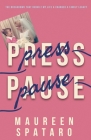 Press Pause: The Breakdown that Rebuilt My Life and Changed a Family Legacy Cover Image