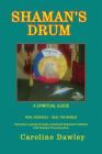 Shaman's Drum By Caroline Dawley Cover Image