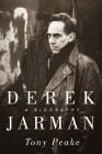 Derek Jarman: A Biography By Tony Peake Cover Image
