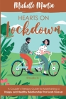 Hearts on Lockdown: A Couple's Therapy Guide for Maintaining a Happy and Healthy Relationship That Lasts Forever: 2 Books in 1 By Michelle Martin Cover Image