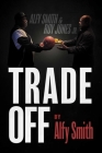 Trade Off By Alfy Smith Cover Image