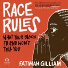 Race Rules: What Your Black Friend Won't Tell You Cover Image