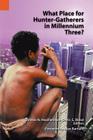 What Place for Hunter-Gatherers in Millennium Three? Cover Image