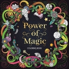 The Power of Magic: Adult Coloring Book By IglooBooks, Veronika Bychkova (Illustrator) Cover Image