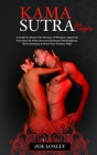 Kama Sutra for Couples: A Guide To Reach The Nirvana Of Pleasure. Spice Up Your Sex Life With Over 101 Illustrated Sex Positions, Boost Intima By Zoe Loxley Cover Image