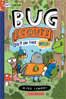 Out in the Wild!: A Graphix Chapters Book (Bug Scouts #1) Cover Image