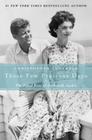 These Few Precious Days: The Final Year of Jack with Jackie By Christopher Andersen Cover Image