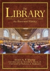 The Library: An Illustrated History By Stuart A.P. Murray Cover Image