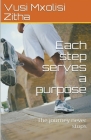Each Step Serves a Purpose Cover Image
