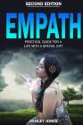Empath: Practical Guide For A Life With A Special Gift - Second Edition Cover Image
