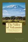 The Valley of Volcanoes: Climbs in East Africa Cover Image