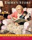 Emma's Story By Deborah Hodge, Song Nan Zhang (Illustrator) Cover Image