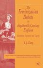 The Feminization Debate in Eighteenth-Century England: Literature, Commerce and Luxury (Palgrave Studies in the Enlightenment) By E. Clery Cover Image