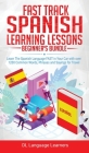 Spanish Language Lessons for Beginners Bundle: Learn The Spanish Language FAST in Your Car with over 1200 Common Words, Phrases and Sayings for Travel Cover Image