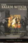 The Salem Witch Trials: A Day-By-Day Chronicle of a Community Under Siege By Marilynne Roach Cover Image