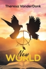 New World By Theresa Vanderdonk Cover Image