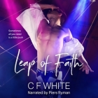 Leap of Faith By C. F. White, Piers Ryman (Read by) Cover Image