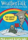 WeatherTalk conversation cards: Conversation Cards for the Entire Family (Tabletalk Conversation Cards) By U S Games Systems (Created by) Cover Image