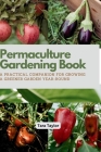 Permaculture Gardening Book: A Practical Companion for Growing A Greener Garden Year-round Cover Image