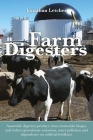 Farm Digesters: Anaerobic digesters produce clean renewable biogas, and reduce greenhouse emissions, water pollution and dependence on artificial fertilizers Cover Image