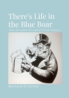 Life in Ludlow's Blue Boar: Over 250 years of Shropshire's local history By Bernard O'Connor Cover Image