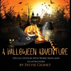 A Halloween Adventure: Special edition with Word Maps and Illustrations By Sylvie Gionet Cover Image