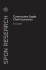 Construction Supply Chain Economics (Spon Research) By Kerry London Cover Image