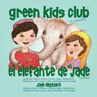 El Elephant de Jade - Second Edition By Sylvia M. Medina, Carol Vasquez Castro (Translator), Joy Eagle (Illustrator) Cover Image