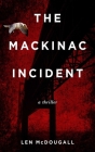 The Mackinac Incident: A Thriller Cover Image